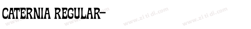 Caternia Regular字体转换 Caternia Regular字体转换